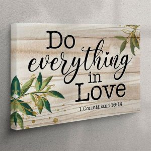 1 Corinthians 1614 Do Everything In Love…