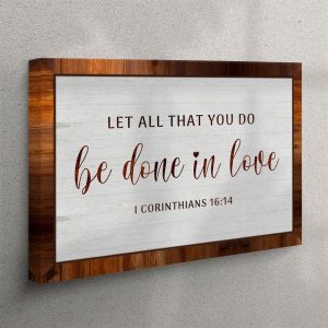1 Corinthians 1614 Let All That You…