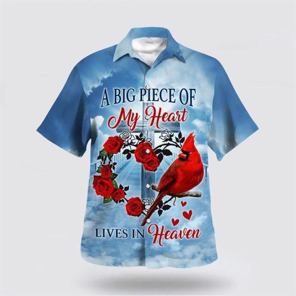A Big Piece Of My Heart Lives In Heaven Cadinal Hawaiian Shirt – Gifts For Christians