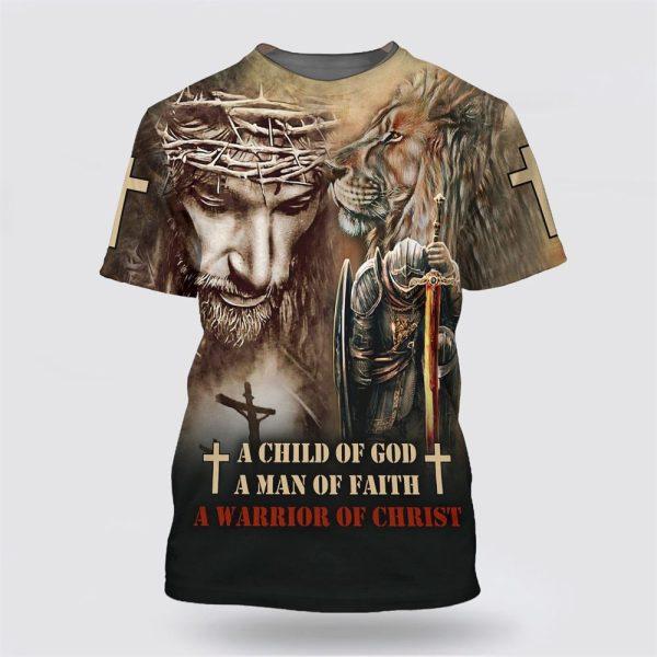A Child Of God A Man Of Faith A Warrior Of Christ All Over Print All Over Print 3D T Shirt – Gifts For Christians
