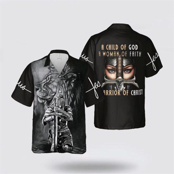 A Child Of God A Woman Of Faith A Warrior Of Jesus Hawaiian Shirts – Gifts For Christians