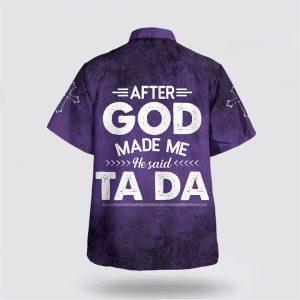After God Made Me He Said Tada Hawaiian Shirts For Men And Women 2 ozp7qb.jpg