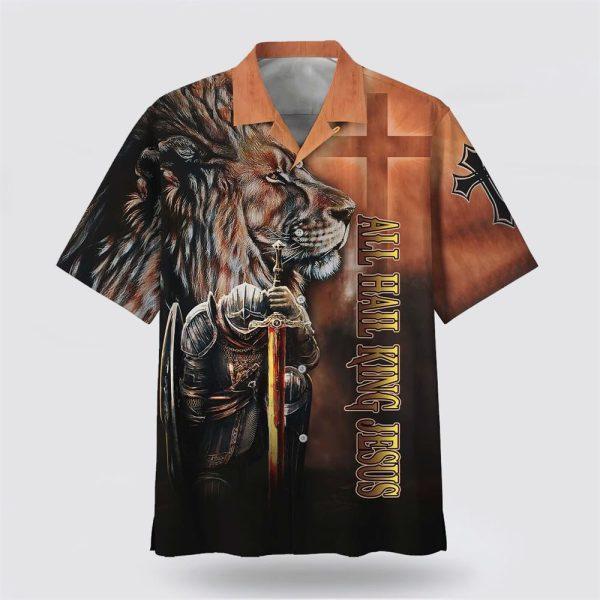 All Hail King Jesus And Lion Hawaiian Shirt – Gifts For Christians