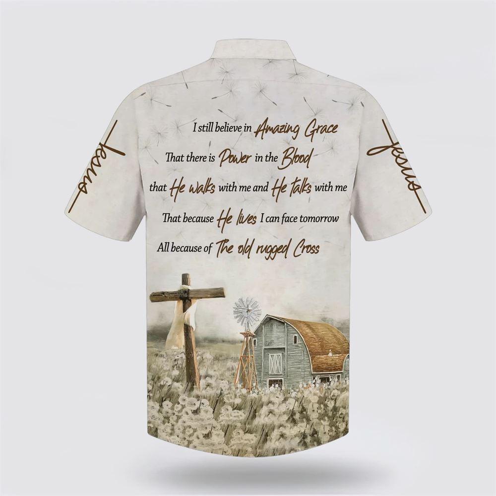 Barnhouse I Still Believe In Amazing Grace Hawaiian Shirts – Gifts For Christians