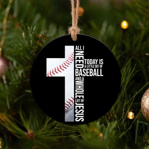 Baseball All I Need Faith - Christmas Decor - Christmas Ornaments