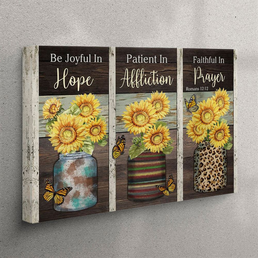 Be Joyful In Hope Patient In Affliction Romans 1212 Ver 02 Canvas Wall Art – Christian Wall Art Canvas Be Joyful In Hope Patient In Affliction Romans 1212 Ver 02 Canvas Wall Art – Christian Wall Art Canvas