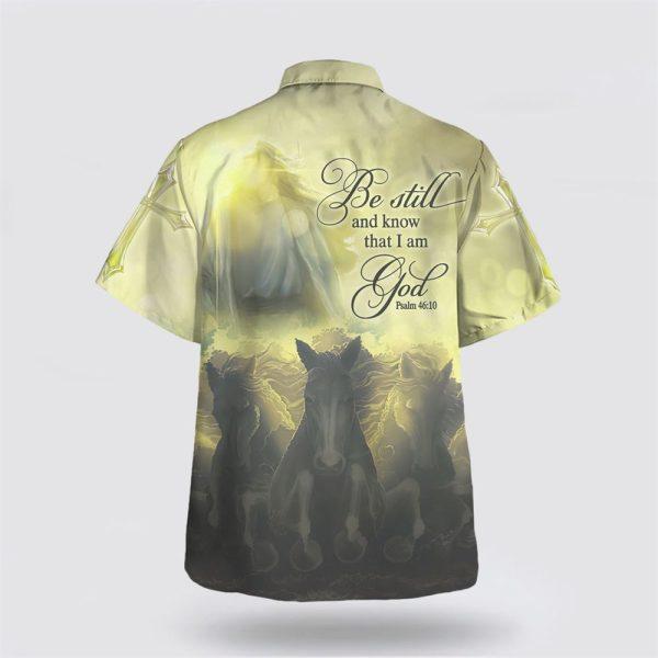 Be Still And Know That I Am God Hawaiian Shirt – Gifts For Christians