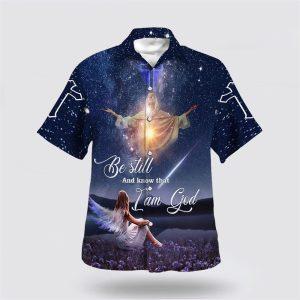 Be Still And Know That I Am God Hawaiian Shirts For Men And Women 1 yp0nn6.jpg