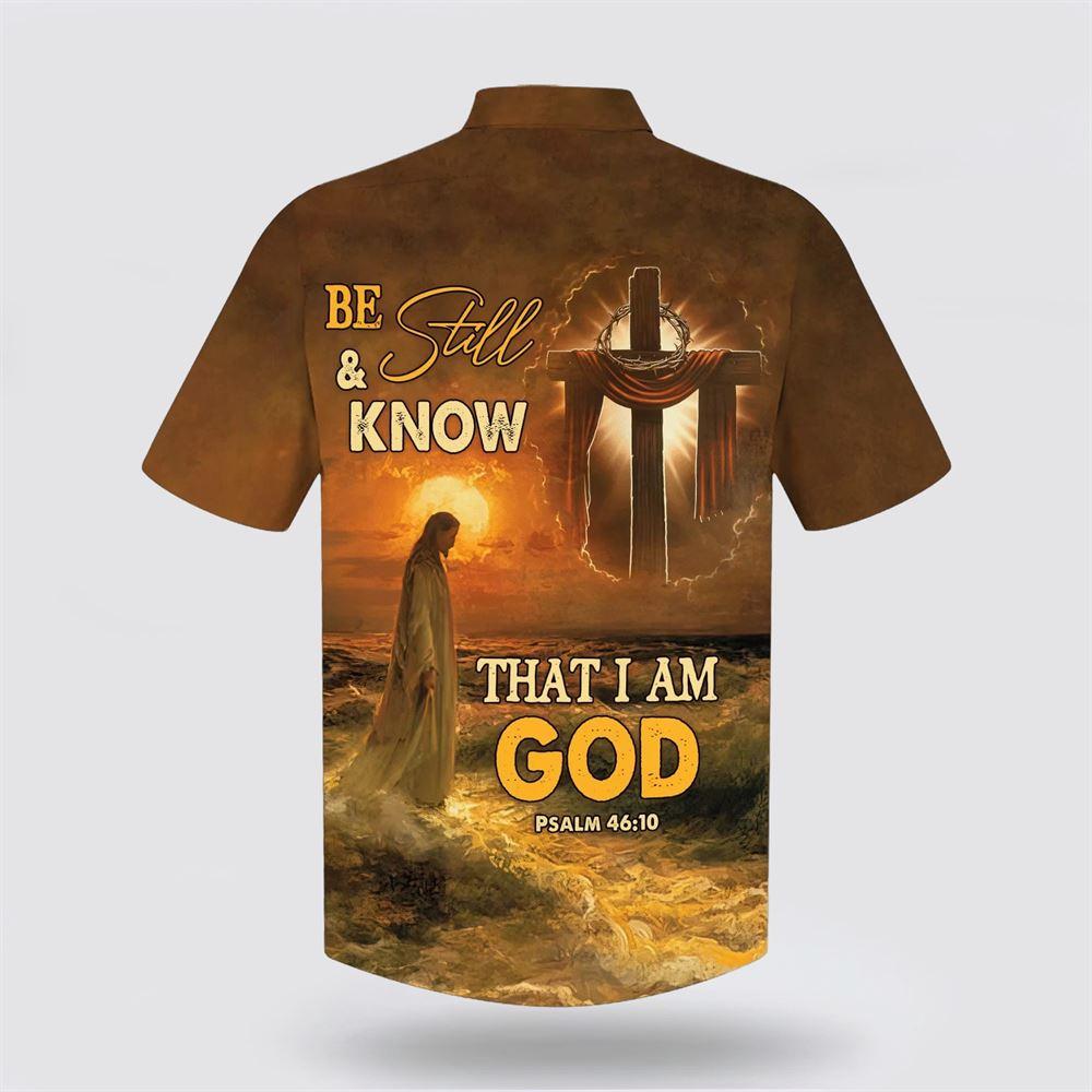 Be Still And Know That I Am God Jesus Cross Hawaiian Shirt – Gifts For Christians Be Still And Know That I Am God Jesus Cross Hawaiian Shirt – Gifts For Christians