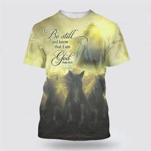 Be Still And Know That I Am God Jesus Horse All Over Print 3D T Shirt Gifts For Christians 1 njxe35.jpg