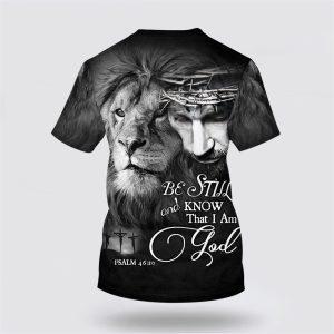 Be Still And Know That I Am God Jesus Lion All Over Print 3D T Shirt Gifts For Christians 2 kqie28.jpg