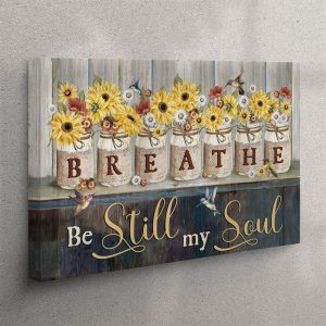 Be Still My Soul Canvas Wall Art Hummingbirds Sunflowers Christian Wall Art Canvas vdlz8z.jpg
