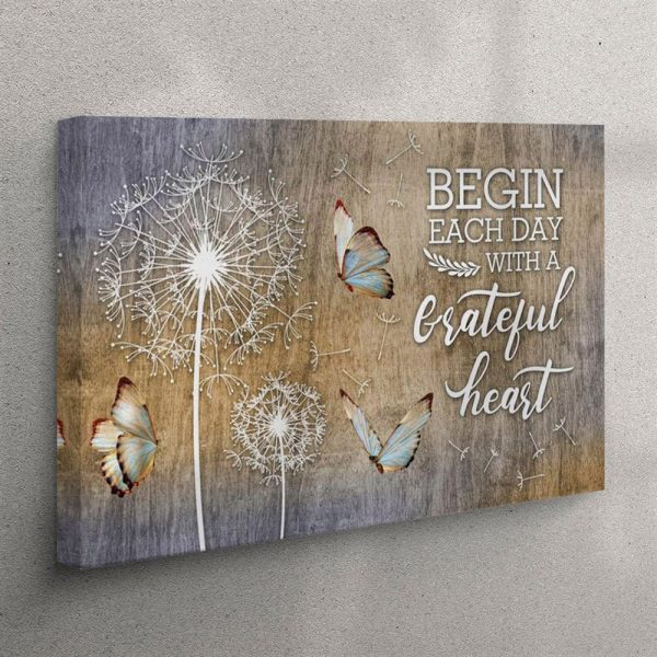 Begin Each Day With A Grateful Heart Dandelions Butterflies Canvas Wall Art – Christian Wall Art Canvas