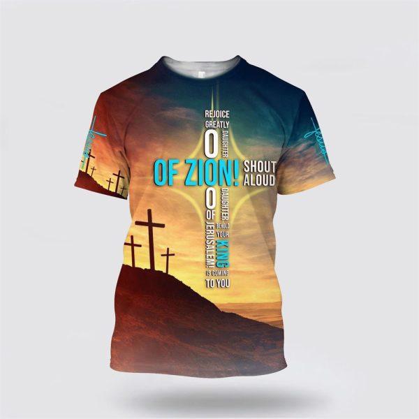 Behold Your King Is Coming Jesus All Over Print 3D T Shirt – Gifts For Christians