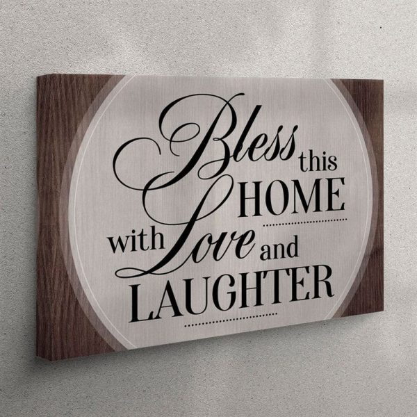 Bless This Home With Love And Laughter Canvas Wall Art – – Christian Wall Art Canvas