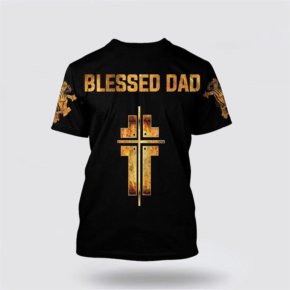 Blessed Dad Jesus All Over Print 3D T Shirt – Gifts For Christians