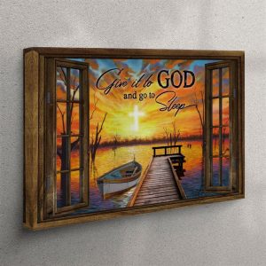 Boat Sunset Give It To God And Go To Sleep Canvas Wall Art Print Christian Wall Art Canvas ltnfzi.jpg
