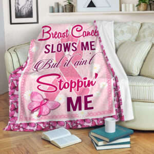 Breast Cancer Ain’t Stoppin Me Fleece Throw Blanket - Sherpa Fleece Blanket - Weighted Blanket To Sleep