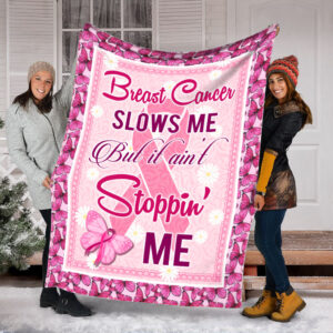 Breast Cancer Ain’t Stoppin Me Fleece Throw Blanket - Sherpa Fleece Blanket - Weighted Blanket To Sleep