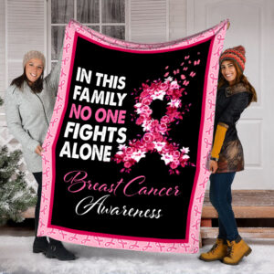 Breast Cancer In This Family No One Fights Alone Fleece Throw Blanket - Sherpa Fleece Blanket - Weighted Blanket To Sleep
