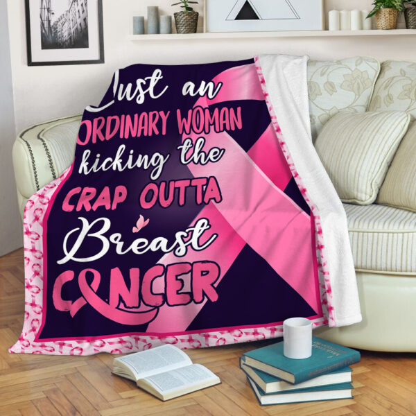 Breast Cancer Just An Ordinary Woman Pre Fleece Throw Blanket – Sherpa Fleece Blanket – Weighted Blanket To Sleep