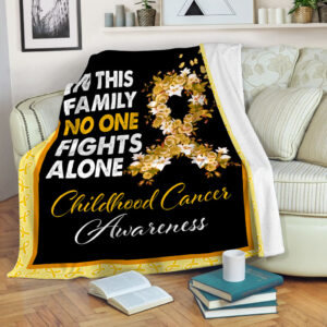 Breast Childhood Cancer In This Family No One Fights Alone Fleece Throw Blanket - Sherpa Fleece Blanket - Weighted Blanket To Sleep
