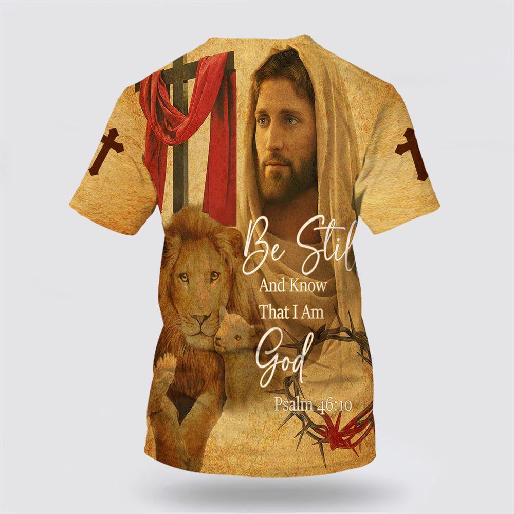 Christian Be Still And Know That I Am God Jesus Lion And Sheep All Over Print 3D T Shirt – Gifts For Christians Christian Be Still And Know That I Am God Jesus Lion And Sheep All Over Print 3D T Shirt – Gifts For Christians
