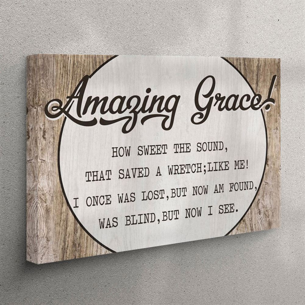 Christian Canvas Wall Art Amazing Grace How Sweet The Sound Canvas Print – Christian Wall Art Canvas