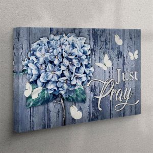 Christian Wall Art Butterfly Hydrangea Just Pray…
