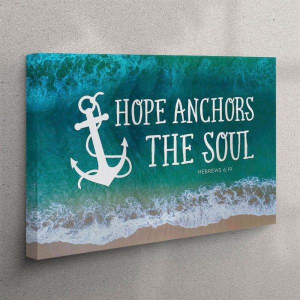 Christian Wall Art Hope Anchors The Soul Canvas Wall Art Print – Christian Wall Art Canvas