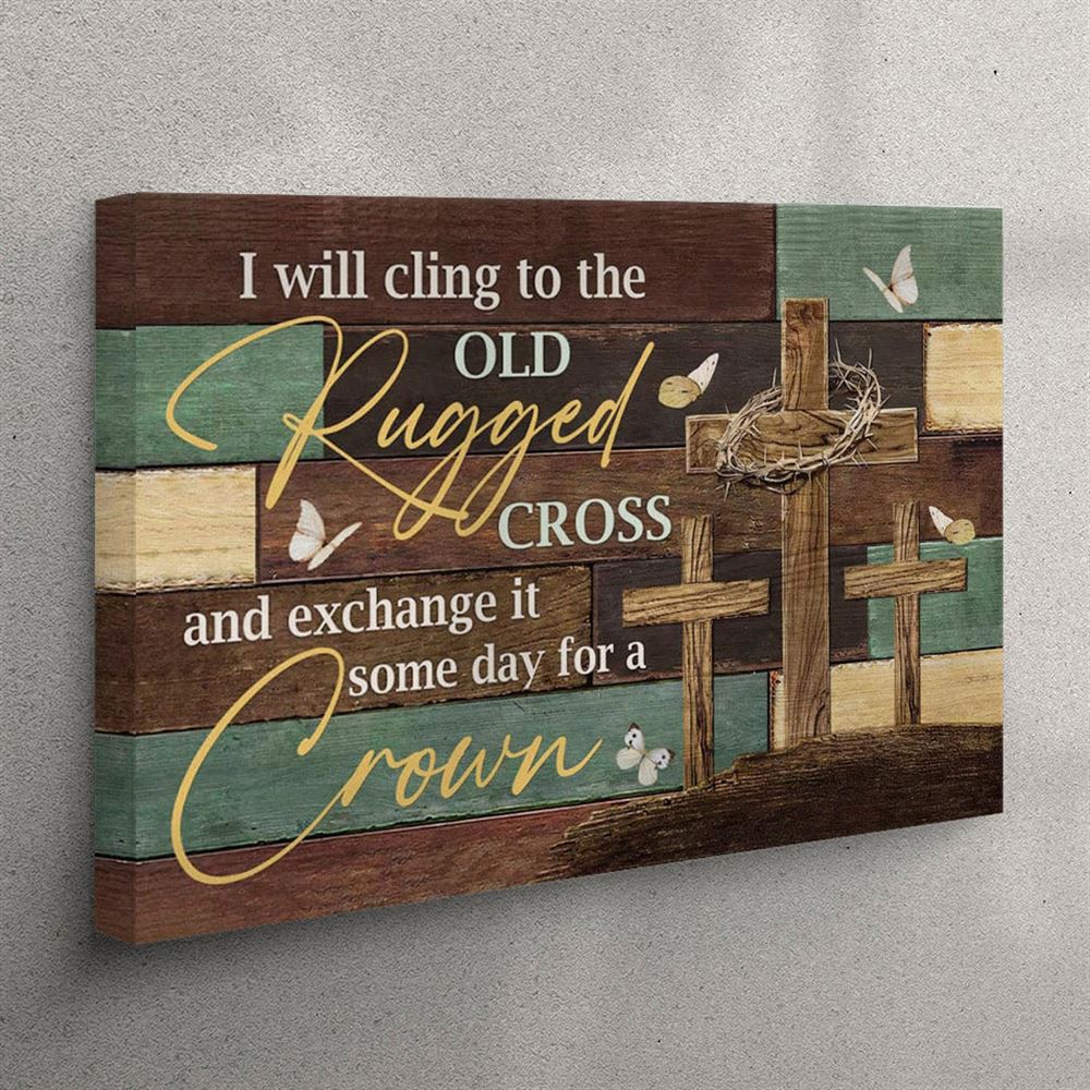 Christian Wall Art The Old Rugged Cross Canvas Wall Art Print – Christian Wall Art Canvas