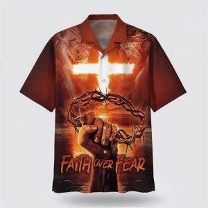 Crown Of Thorns Faith Over Fear Hawaiian Shirts 1 hrnrem.jpg