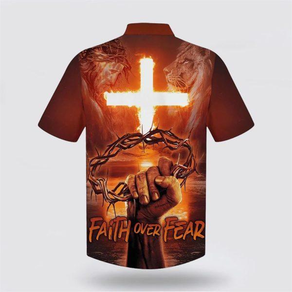 Crown Of Thorns Faith Over Fear Hawaiian Shirts – Gifts For Christians