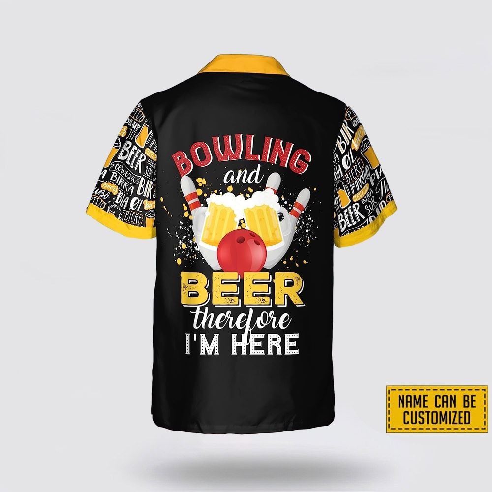 Custom Name Bowling Beer Therefore I’m Here Bowling Hawaiin Shirt – Beachwear Gift For Bowler