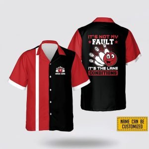 Custom Name It’s Not My Fault It’s The Lane Conditions Bowling Hawaiin Shirt – Gift For Bowling Enthusiasts