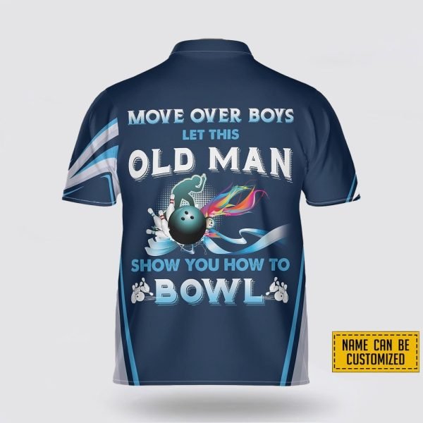 Custom Name Move Over Boys Let This Old Man Bowling Jersey Shirt – Perfect Gift for Bowling Fans
