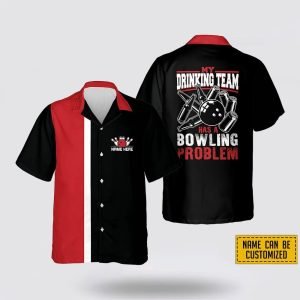 Custom Name My Drinking Team Has A Bowling Problem Hawaiin Shirt – Gift For Bowling Enthusiasts