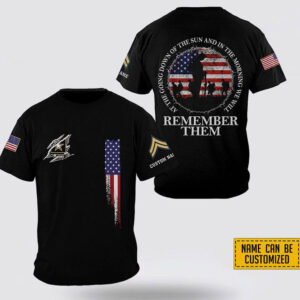 Custom Name Rank US Army In the Morning We Will Remember Them All Over Print 3D T-Shirt - Gift For Military Personnel