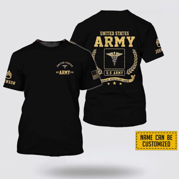 Custom Name Rank US Army Medical Specialist Corps EST Army 1775  All Over Print 3D T Shirt – Gift For Military Personnel