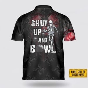Custom Name Shut up And Bowl Skull Pattern Bowling Jersey Shirt Gift For Bowling Enthusiasts 3 zoxaal.jpg
