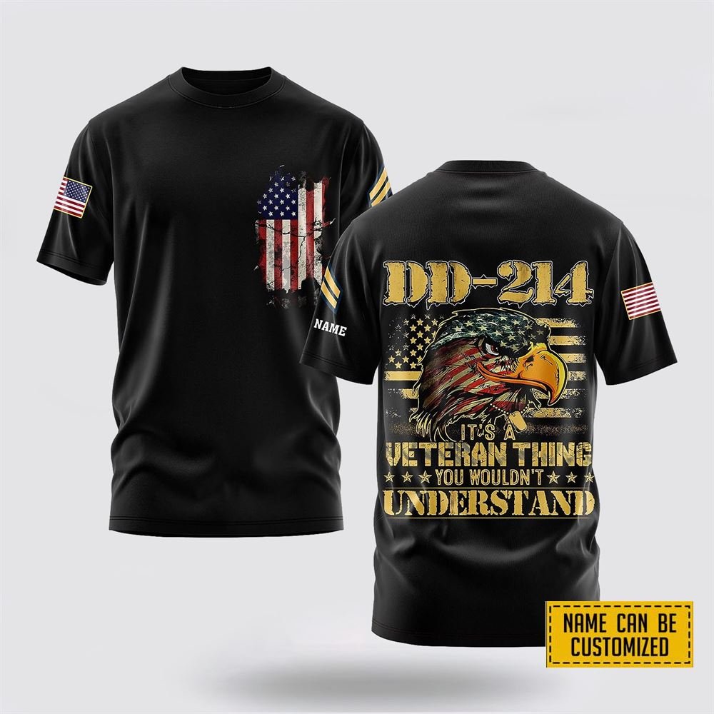 Customized US Army 3D T Shirt DD-214 It’s a Veteran Thing You Wouldn’t Understand – For Military Personnel