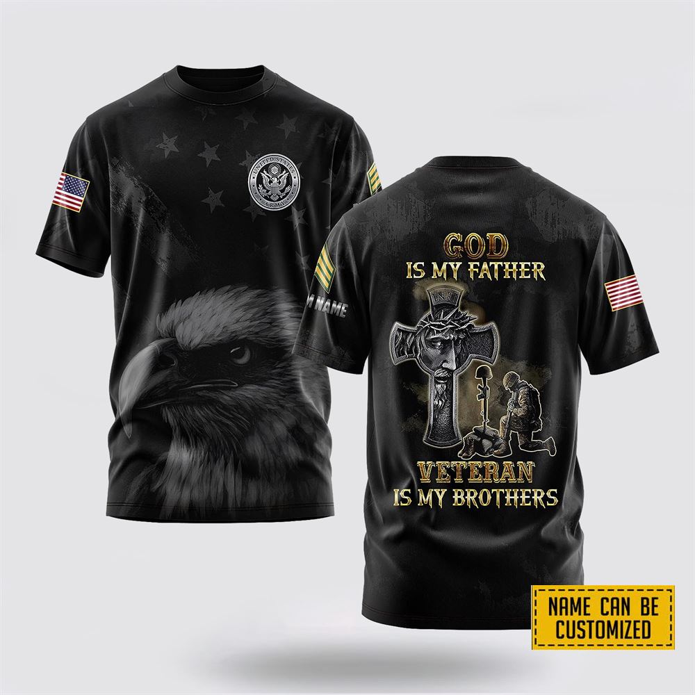 Customized US Army 3D T Shirt God is My Father Veteran is My Brother – For Military Personnel