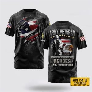 Customized US Army 3D T Shirt Most People Never Meet Their Heroes For Military Personnel 1 xfcj6i.jpg