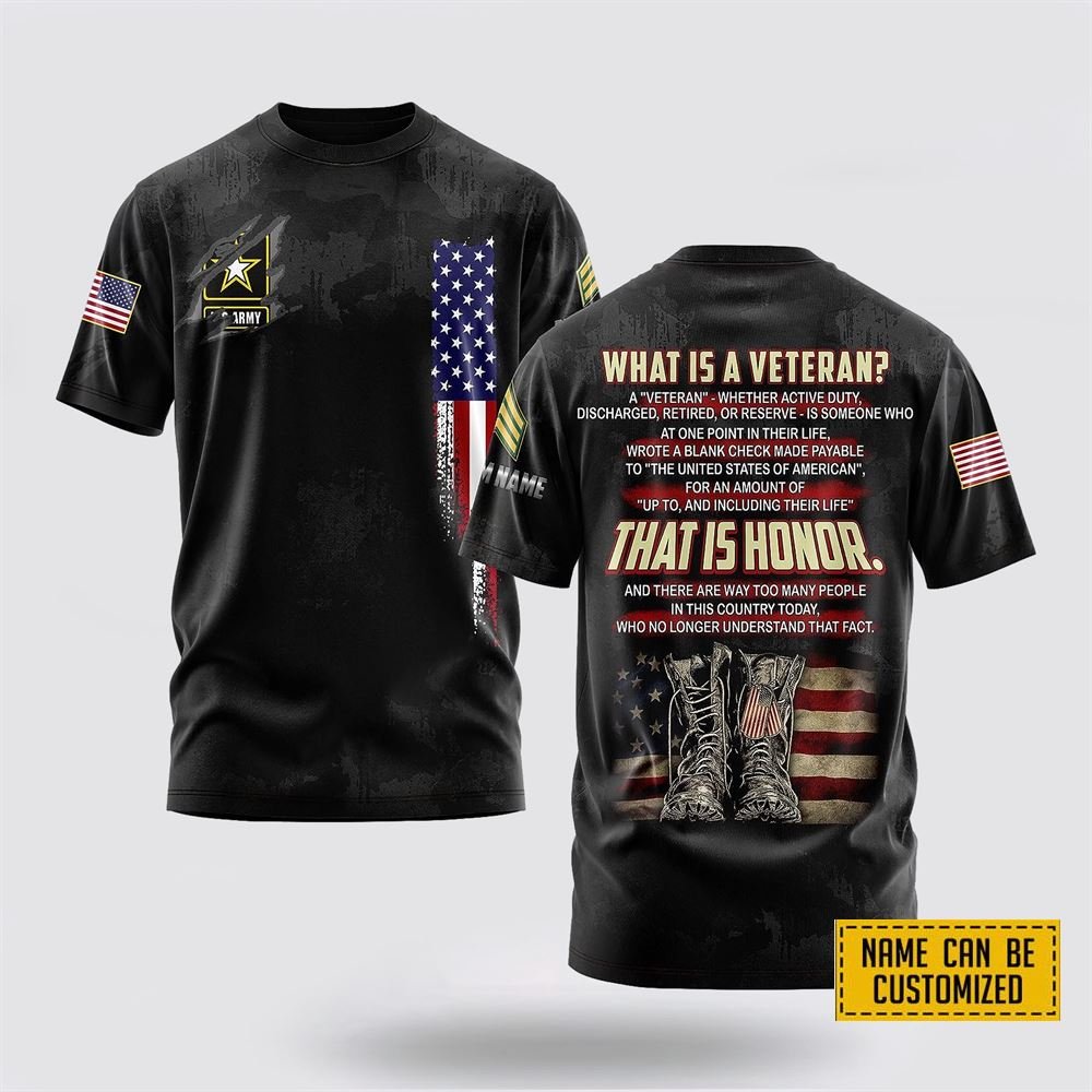 Customized US Army 3D T Shirt What Is Veteran – For Military Personnel