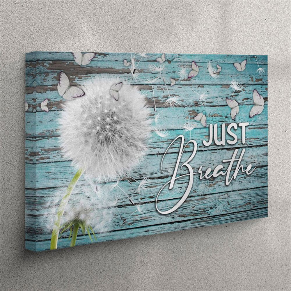 Dandelion Just Breathe Canvas Wall Art – Christian Wall Art – Christian Wall Art Canvas Dandelion Just Breathe Canvas Wall Art – Christian Wall Art – Christian Wall Art Canvas