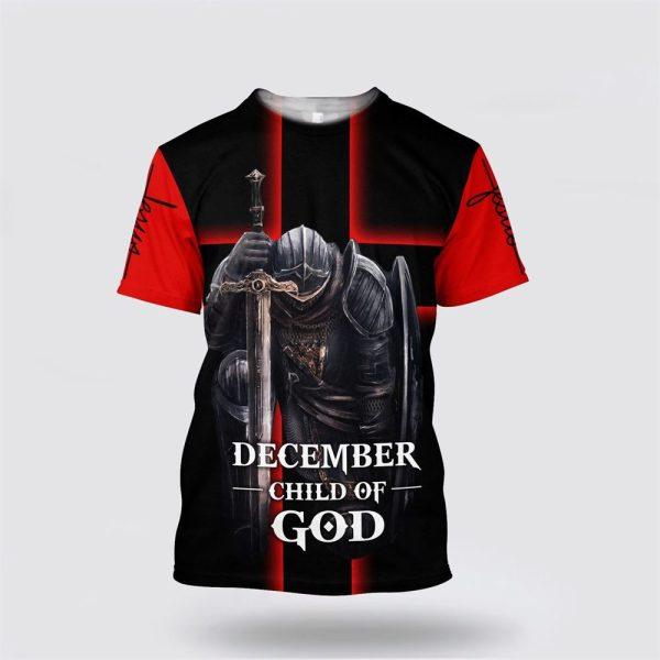 December Child Of God Jesus All Over Print 3D T Shirt – Gifts For Christians