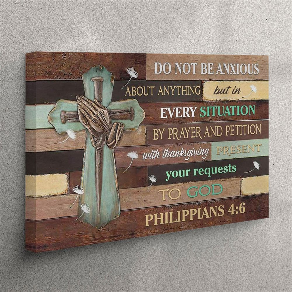 Do Not Be Anxious About Anything Philippians 46 Niv Bible Verse Canvas Wall Art – Christian Wall Art Canvas Do Not Be Anxious About Anything Philippians 46 Niv Bible Verse Canvas Wall Art – Christian Wall Art Canvas