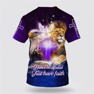 Don t Be Afraid Just Have Faith Lion Cross All Over Print 3D T Shirt Gifts For Christians 2 hf0x9u.jpg