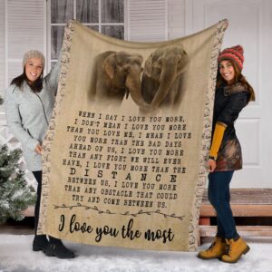 Elephant I Love You The Most Fleece Throw Blanket - Soft And Cozy Blanket - Best Weighted Blanket For Adults