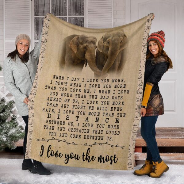 Elephant I Love You The Most Fleece Throw Blanket – Soft And Cozy Blanket – Best Weighted Blanket For Adults